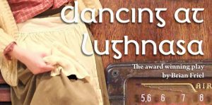 DANCING AT LUGHNASA AT THE COACH HOUSE @ The Coach House Theatre