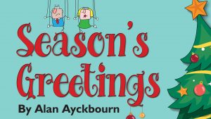 Season’s Greetings (Swan Theatre Amateur Company) @ Coach House Theatre