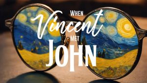 When Vincent Met John @ Coach House Theatre