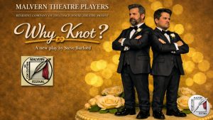 Why Knot? at The Coach House @ Coach House Theatre
